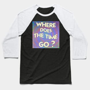 Tie Dye song lyric Grateful Dead and Company Shakedown Street festival wear Baseball T-Shirt